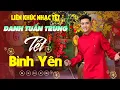 Download Lagu Danh Tuấn Trung Nhạc Đời - TẾT BÌNH YÊN | Tổng Hợp LK Nhạc TẾT DANH TUẤN TRUNG 2025