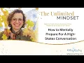 How to Mentally Prepare For A High-Stakes Conversation The Unlimited Mindset