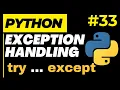 Python Exception Error Handling Try Except Else Finally Raise keyword Python Tutorial Ep 33