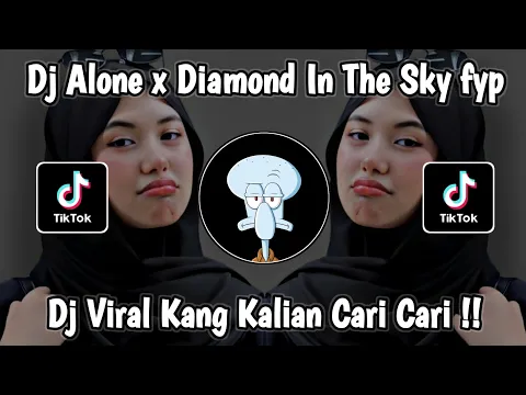 Download MP3 DJ ALONE || DIAMON IN THE SKY MENGKANE VIRAL TIKTOK JEDAG JEDUG FUL BAS 2023 TERBARU