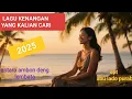 Download Lagu 🥰Lagu Ambon kenangan yg lagi Viral di TikTok \u0026 YouTube 2025”🎧☕