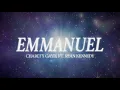 Lagu Charity Gayle - Emmanuel (ft. Ryan Kennedy) - Official Lyric Video