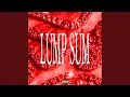 LUMP SUM (SPED UP)