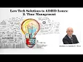 Low Tech Solutions for AD 2 Time Management