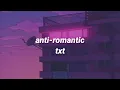 Lagu anti-romantic by txt [english lyrics]