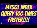 Mysql Index Tutorial Make websites 100 Times Faster Query time from 2 Sec to 3 Milli Seconds