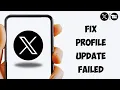 How to Fix Profile Update Failed in Twitter New Method