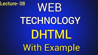 Lec-08 What is DHTML with Example Web Technology
