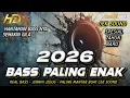 Lagu DJ FULL BASS PALING ENAK TAHUN BARU 2026 DJ CEK SOUND JEDUG JERNIH BASS NYA MANTAB (MHLS PRO)