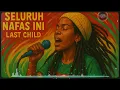 seluruh nafas ini - last child | reggae cover