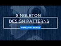 Singleton Design Pattern Core Java Series