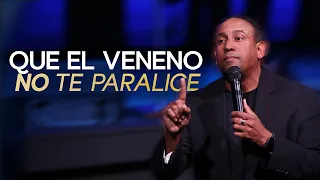 Que El Veneno No Te Paralice | Pastor Juan Carlos Harrigan