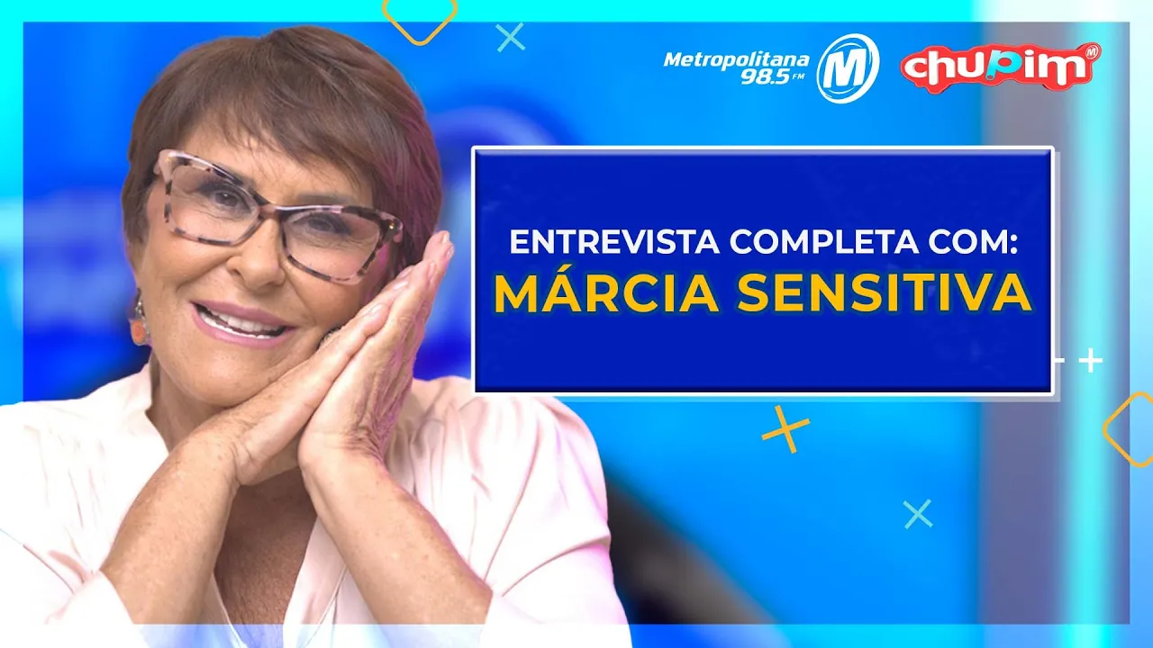 MÁRCIA SENSITIVA - ENTEVISTA COMPLETA