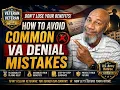 How to avoid common VA denial mistakes
