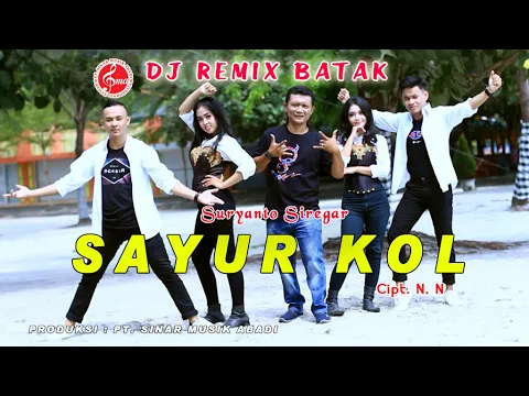 Download MP3 DJ BATAK  TERBARU SAYUR KOL - SURYANTO SIREGAR