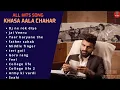 Download Lagu khasa Aala Chahar all hits songs | khasa Aala Chahar ke gaane | dj ne rok diye | father sahab |