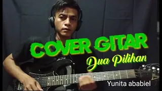 Download Cover Gitar || Dua Pilihan || Yunita ababil MP3