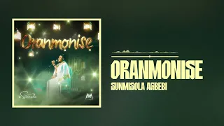 Sunmisola Agbebi - Oranmonise (Official Audio)