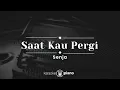Download Lagu Saat Kau Pergi - Senja (KARAOKE PIANO)