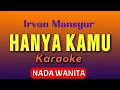 Download Lagu Karaoke HANYA KAMU, Irvan Mansyur, NADA WANITA