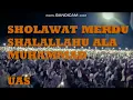 Download Lagu Shallallahu Ala Muhammad Sholawat | Ustadz Abdul Somad UAS