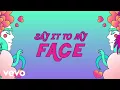 Download Lagu Maty Noyes - Say It To My Face (Lyric Video)