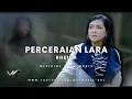 Download Lagu Rheina - Perceraian Lara ( Lirik Music Official )