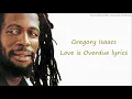 Gregory Isaac - Love Is Overdue (lyrics)