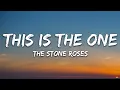 Lagu The Stone Roses - This Is the One (Lyrics)