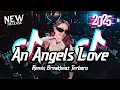 Lagu DJ An Angel's Love Breakbeat Remix Full Bass Version 2025