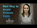 3 Ways to Avoid Probate Costs - California Wills Trusts Attorney