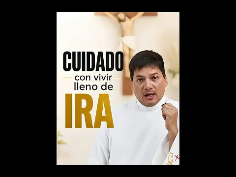 Padre Marcos Galvis - Cuidado con vivir lleno de  Ira 😤 