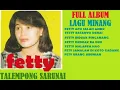 Download Lagu FETTY LAGU MINANG TALEMPONG SARUNAI FULL ALBUM