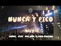 Nunca Y Pico - Yandel, Maluma, Eladio Carrion (Letras/Lyrics)