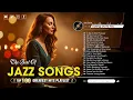 Lagu Smooth Love Jazz 2025 💖  Romantic Evening Vibes 🎶 Jazz Songs