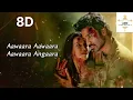 Lagu Aawaara Angaara 8D sound LYRICS-Tere Ishk Mein Dhanush,Kriti AR Rahman,Faheem Abdullah,Vikas shingte