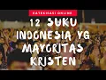 Download Lagu 12 Suku Indonesia yg Mayoritas Agama Kristen