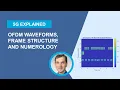 5G signals OFDM waveforms Frame Structure and Numerology