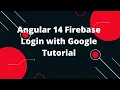 Angular 14 Firebase Login with Google Tutorial