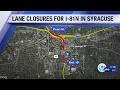 Travel Advisory I-81 north lane closures in Syracuse