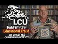 Todd White s Educational Fraud at Lifestyle Christian University