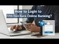 How to Login to Fifth Third Bank Online Banking Fifth Third Online Banking