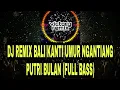 DJ REMIX BALI KANTI UMUR NGANTIANG - PUTRI BULAN FULL BASS