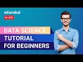 Data Science Tutorial for Beginners What is Data Science Edureka Data Science Live - 1