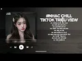 Download Lagu Nhạc Chill TikTok Triệu View - Những Bản Lofi Buồn Hay Nhất Hiện Nay - Nhạc Lofi Chill Buồn 2025