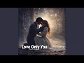 Download Lagu Love Only You