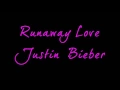 Download Lagu Runaway Love - Justin Bieber + Lyrics (My World 2.0 Studio Version)