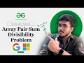 Array Pair Sum Divisibility Problem C Java Python Hash Map Most Optimal Solution GFG