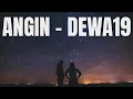 Download Lagu Angin - Dewa 19 || LIRIK