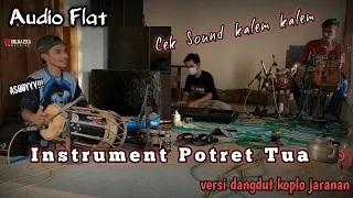 Download Cek sound dangdut lawas Potret Tua versi koplo pallapa jaranan Audio flat MP3